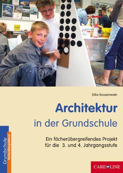 Architektur in der Grundschule - Silke Bausenwein
