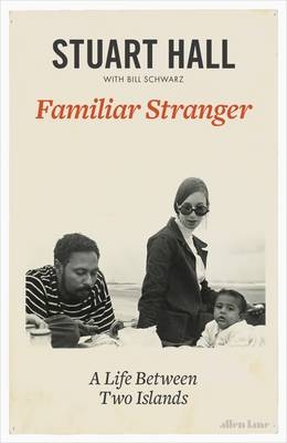 Familiar Stranger -  Stuart Hall