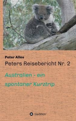 Peters Reisebericht Nr. 2 - Peter Alles