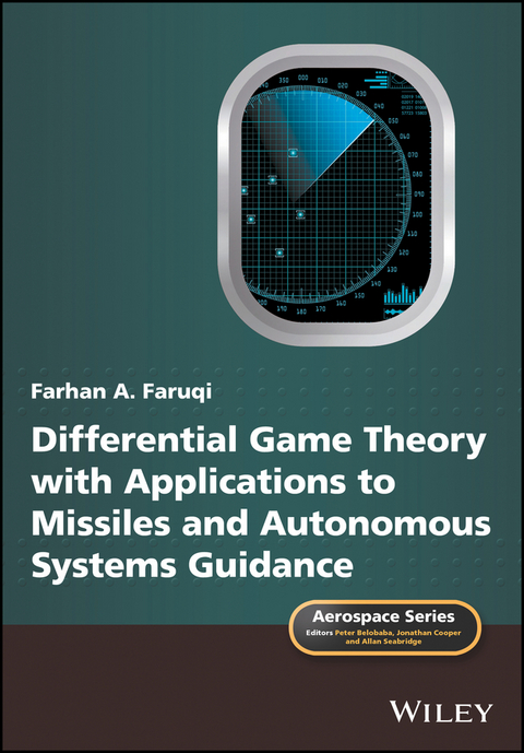 Differential Game Theory with Applications to Missiles and Autonomous Systems Guidance - Farhan A. Faruqi, Peter Belobaba, Jonathan Cooper, Allan Seabridge