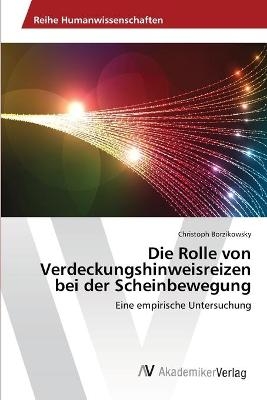 Die Rolle von Verdeckungshinweisreizen bei der Scheinbewegung - Christoph Borzikowsky