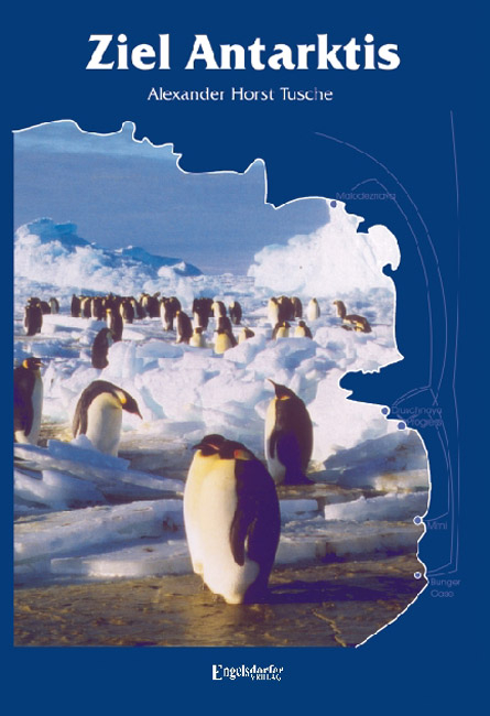 Ziel Antarktis. Expeditionsgast auf einem russischen Forschungseisbrecher - Alexander H Tusche