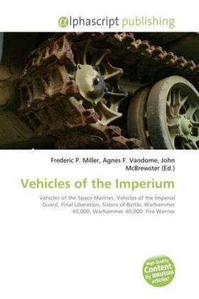 Vehicles of the Imperium - Frederic P Miller, Agnes F Vandome, John McBrewster