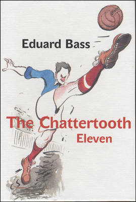 Chattertooth Eleven -  Bass Eduard Bass