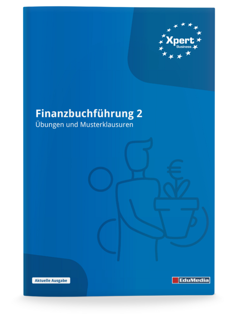 Finanzbuchführung 2 - Übungen und Musterklausuren - Steffen Ismer