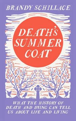 Death's Summer Coat - Brandy Schillace