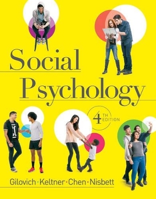 Social Psychology - Tom Gilovich, Dacher Keltner, Serena Chen, Richard E Nisbett