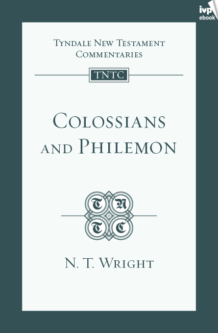 TNTC Colossians & Philemon - N.T. Wright