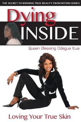 Dying Inside - Queen Blessing Itua