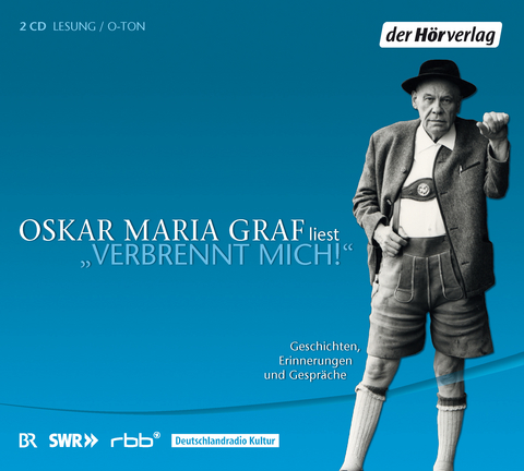 "Verbrennt mich!" - Oskar Maria Graf