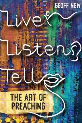 Live, Listen, Tell -  Geoff New