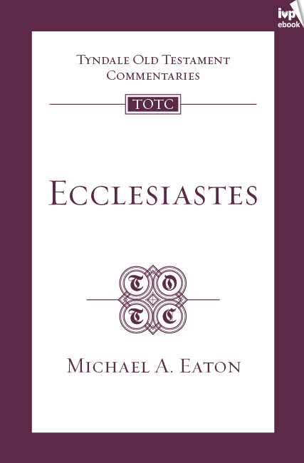 TOTC Ecclesiastes - Michael Eaton
