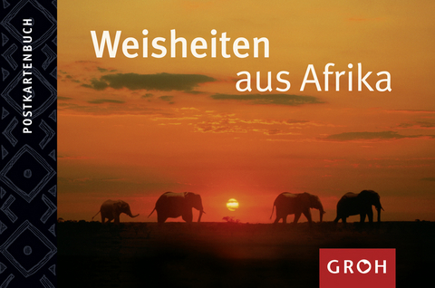 Weisheiten aus Afrika