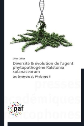 DiversitÃ© & Ã©volution de l'agent phytopathogÃ¨ne Ralstonia solanacearum - Gilles Cellier