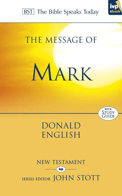 The Message of Mark - Donald English