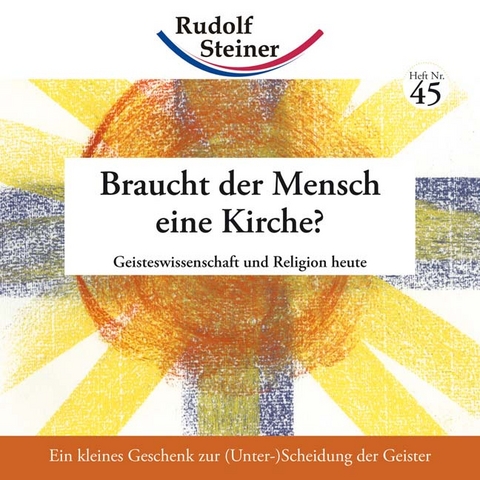 Braucht der Mensch eine Kirche? - Rudolf Steiner