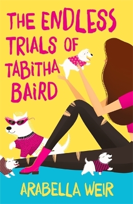 The Endless Trials of Tabitha Baird - Arabella Weir