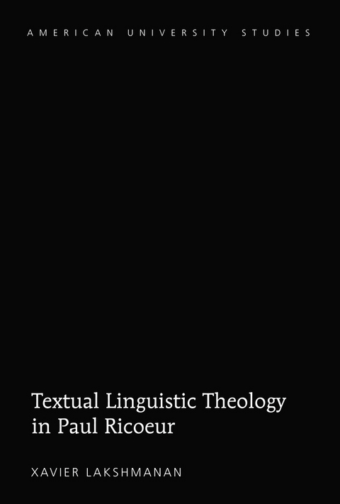 Textual Linguistic Theology in Paul Ric ur -  Lakshmanan Xavier Lakshmanan
