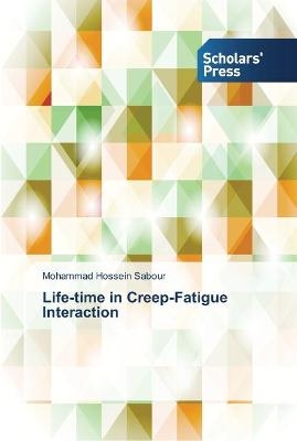 Life-time in Creep-Fatigue Interaction - Mohammad Hossein Sabour
