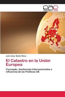 El Catastro en la UniÃ³n Europea - Julio CÃ©sar MuÃ±iz PÃ©rez