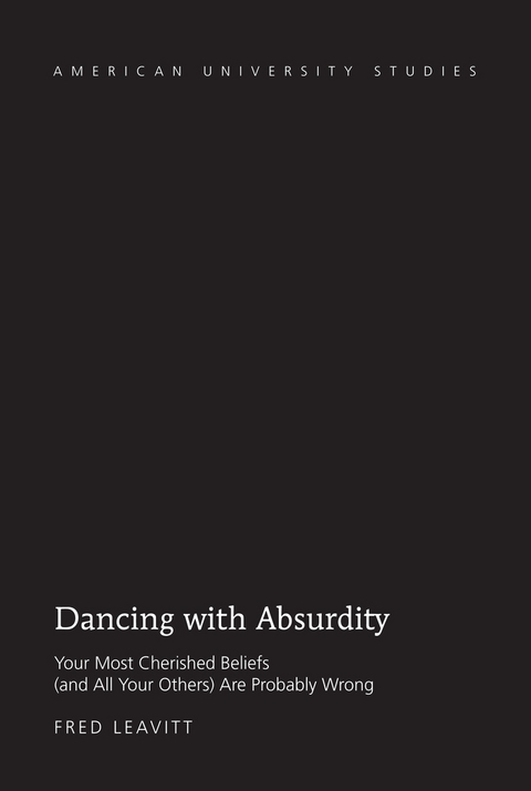 Dancing with Absurdity -  Leavitt Fred Leavitt