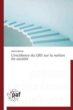 L'incidence du LBO sur la notion de société - Marina Bertrel