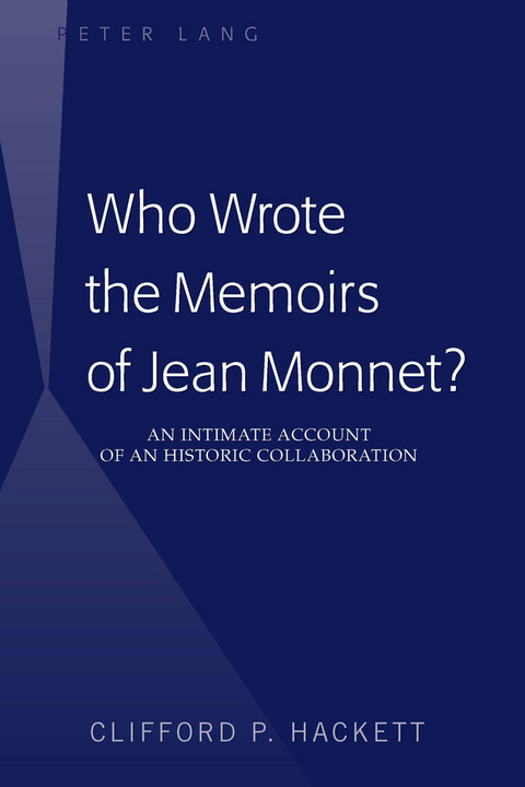 Who Wrote the Memoirs of Jean Monnet? -  Hackett Clifford P. Hackett