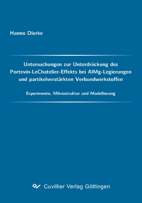 Untersuchungen zur Unterdrückung des Portevin-LeChatelier-Effekts bei AlMg-Legierungen und partikelverstärkten Verbundwerkstoffen - Hanno Dierke