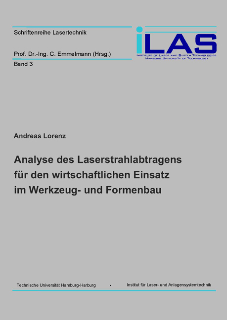 Analyse des Laserstrahlabtragens für den wirtschaftlichen Einsatz im Werkzeug- und Formenbau - Andreas Lorenz