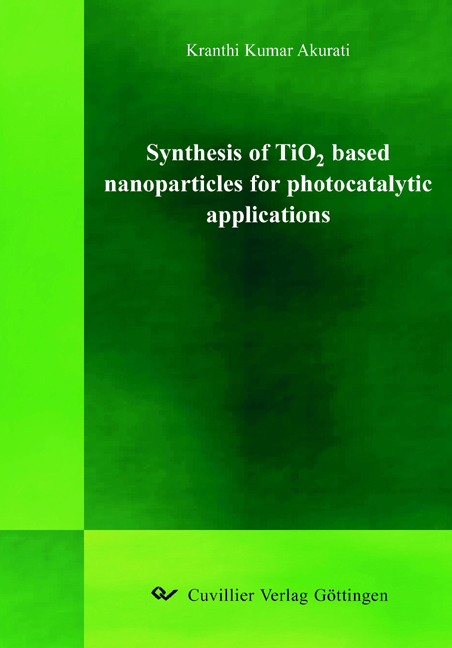 Synthesis of TiO2 based nanoparticles for photocatalytic applications - Kranthi K Akurati