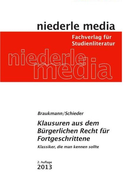 Klausuren aus dem Bürgerlichen Recht für Fortgeschrittene - Michael Braukmann, Christian Schieder