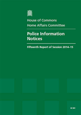 Police information notices -  Great Britain: Parliament: House of Commons: Home Affairs Committee