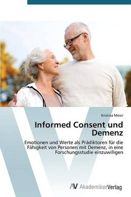 Informed Consent und Demenz - Kristina Meier