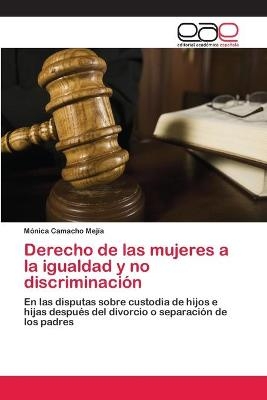 Derecho de las mujeres a la igualdad y no discriminaciÃ³n - MÃ³nica Camacho MejÃ­a