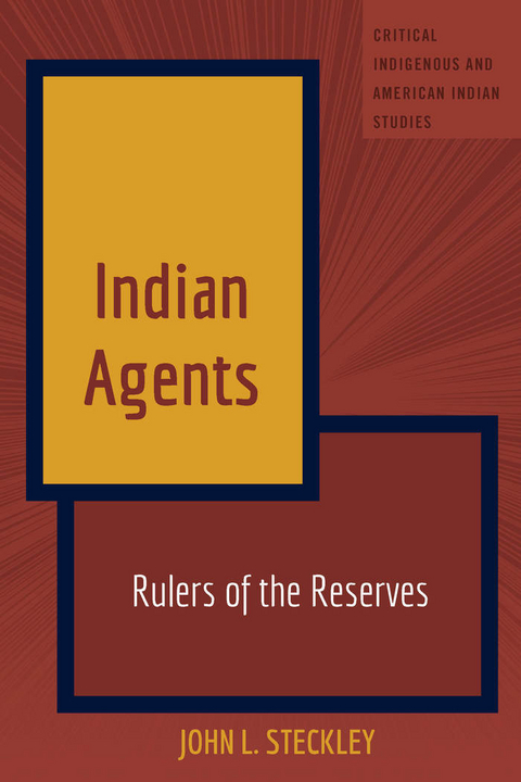 Indian Agents -  Steckley John L. Steckley