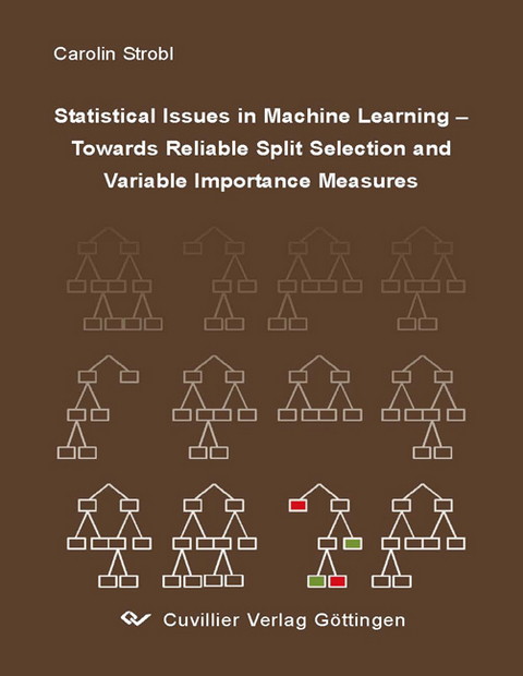 Statistical Issues in Machine Learning Towards Reliable Split Selection and Variable Importance Measures - Carolin Strobl