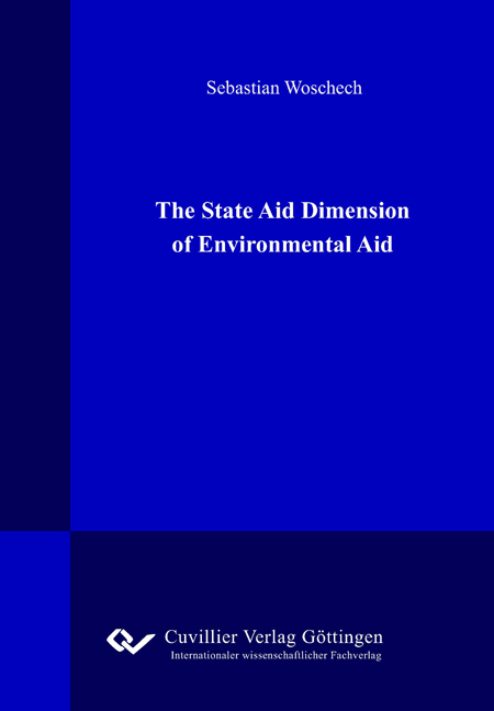 The State Aid Dimension of Environmental Aid - Sebastian Woschech