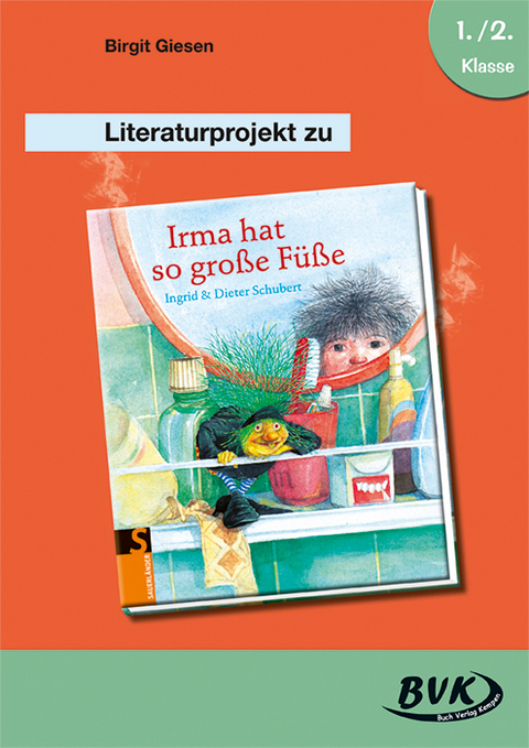 Literaturprojekt zu Irma hat so große Füße - Birgit Giesen