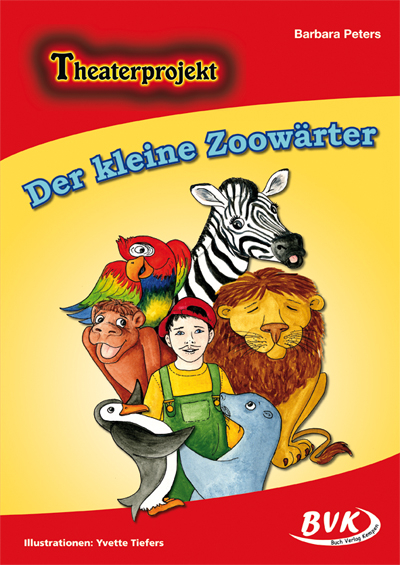 Theaterprojekt: Der kleine Zoowärter - Barbara Peters