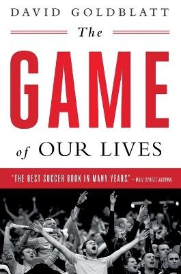 The Game of Our Lives - David Goldblatt