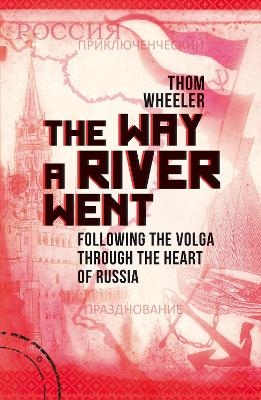 The Way a River Went - Thom Wheeler