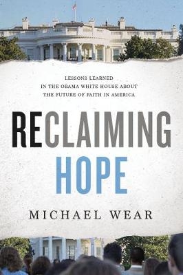 Reclaiming Hope -  Michael R. Wear