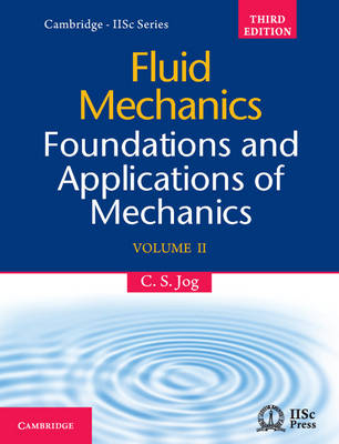 Fluid Mechanics: Volume 2 - C. S. Jog