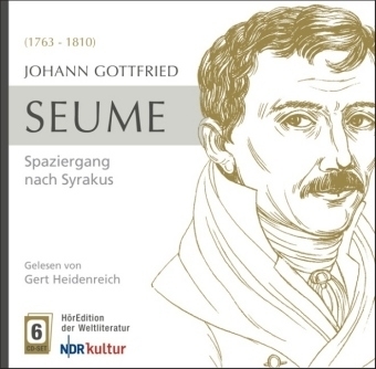 Johan Gottfried Seume - Spaziergang nach Syrakus im Jahre 1802