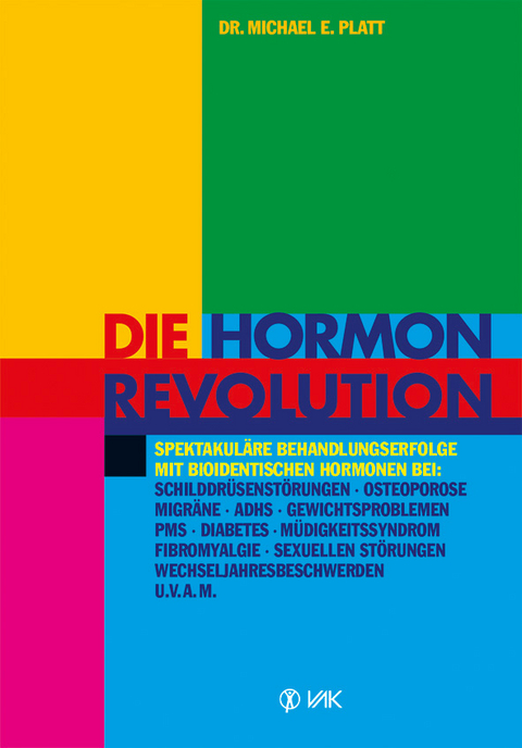 Die Hormonrevolution - Michael E Platt