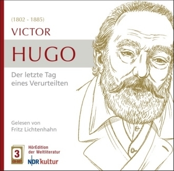 Victor Hugo - Der letzte Tag eines Verurteilten