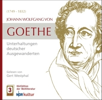 Goethe - Unterhaltungen deutscher Ausgewanderter