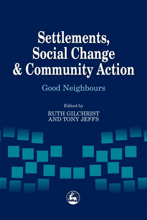Settlements, Social Change and Community Action - 