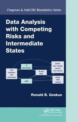 Data Analysis with Competing Risks and Intermediate States - Ronald B. Geskus