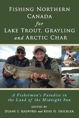 Fishing Northern Canada for Lake Trout, Grayling and Arctic Char - 